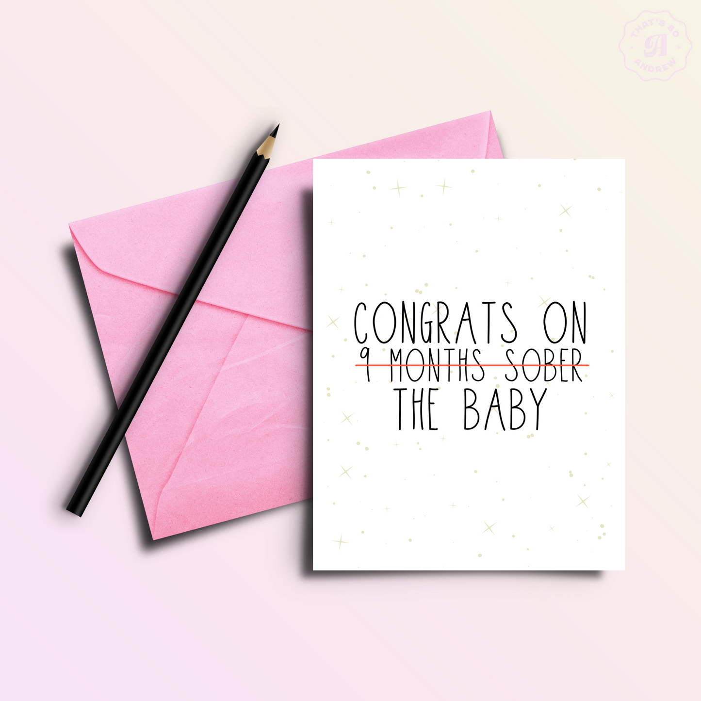 Congrats on (9 Months Sober) The Baby | Funny New Baby Card