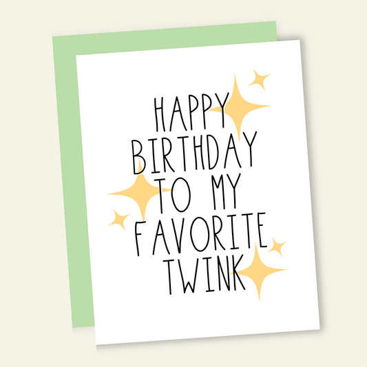Happy Birthday to My Favorite Twink Card