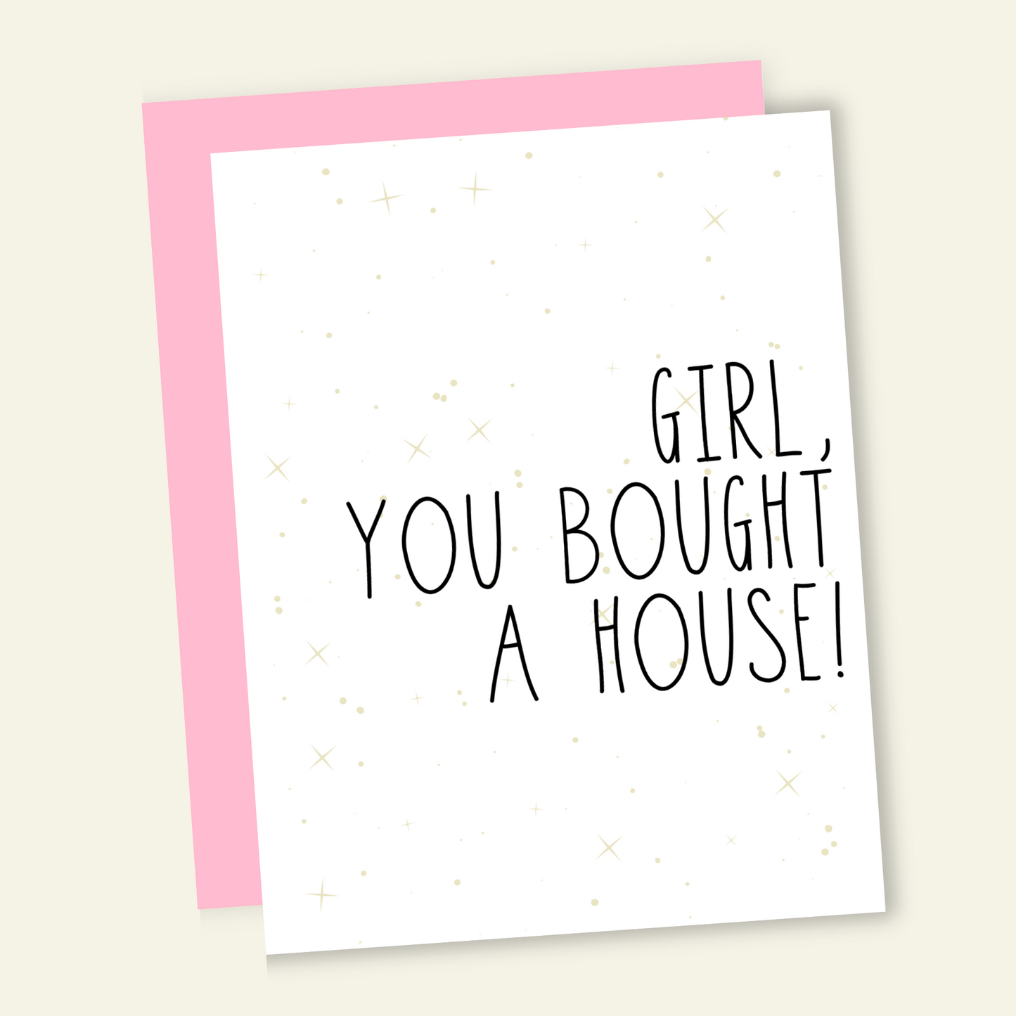 Girl You Bought a House! | New House Card