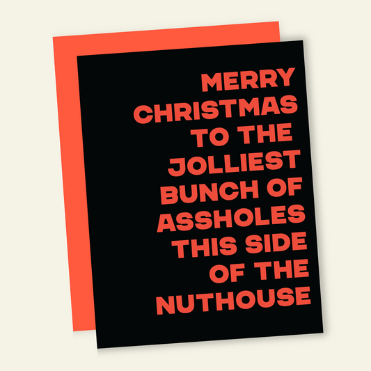 Jolliest Bunch of Assholes | Funny Holiday & Christmas Greeting Card