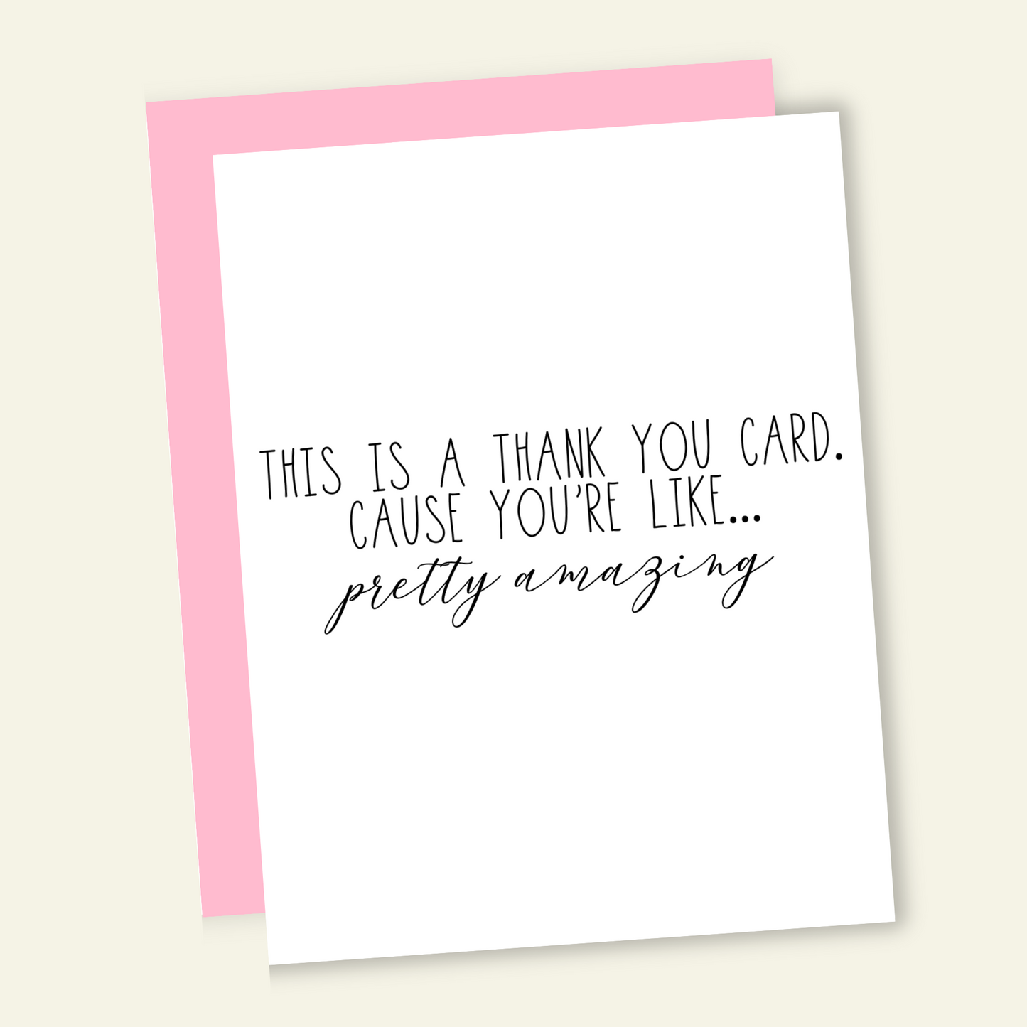 This is a Thank You Card Cause You're Amazing Card