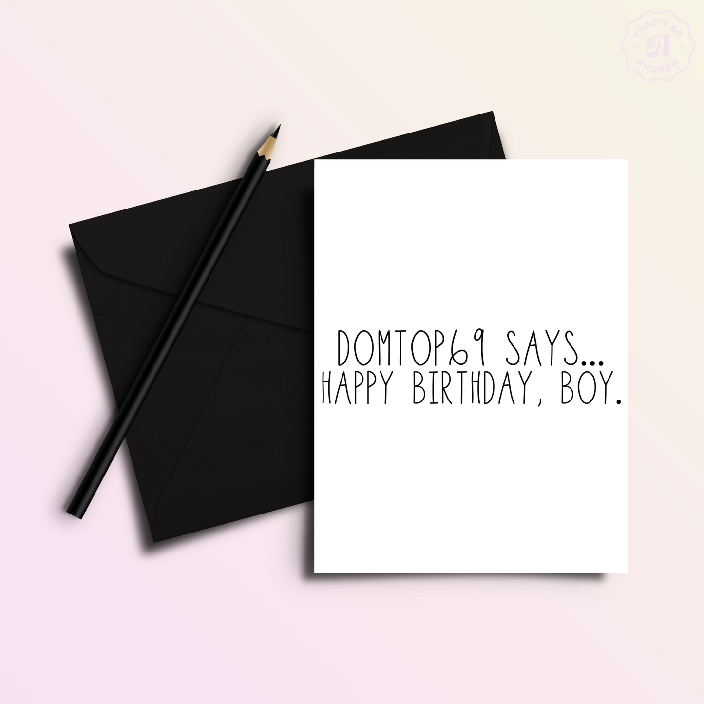 DomTop 69 Says Happy Birthday Card