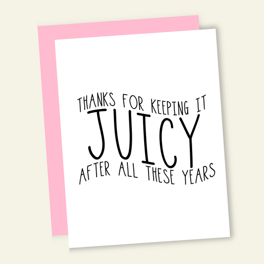 Keeping It Juicy | Funny and Dirty Adult Birthday Greeting Card