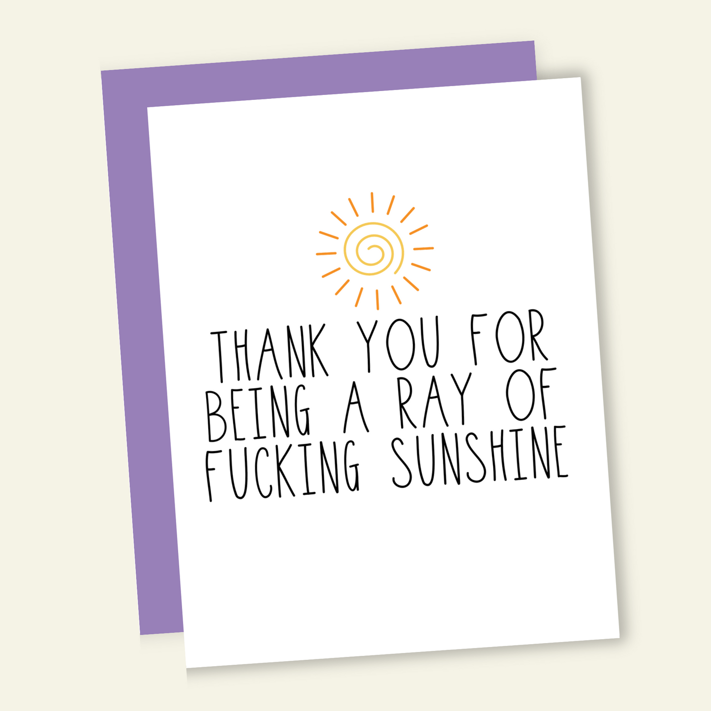 Thank You for Being a Ray of F*cking Sunshine Card