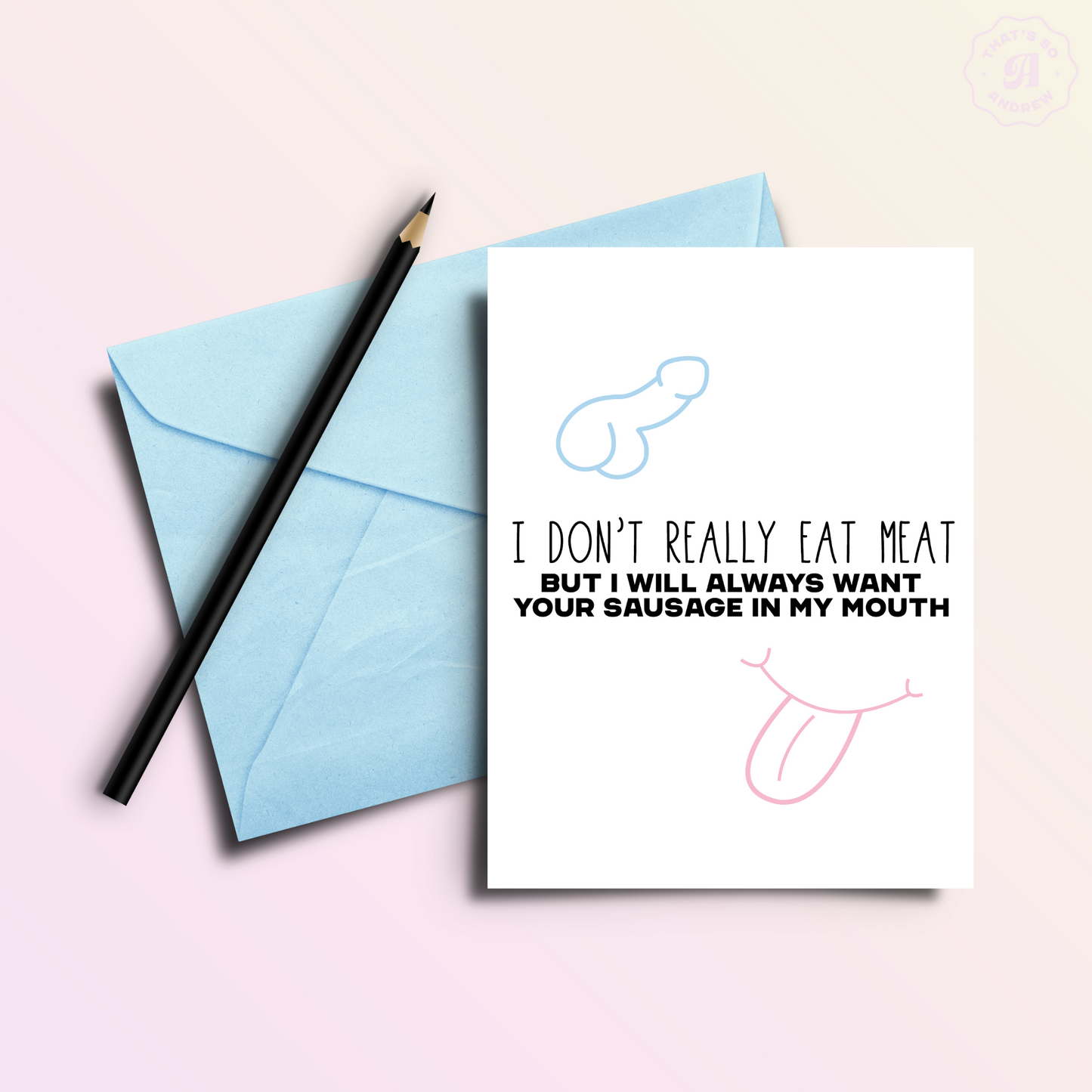 Your Meat My Mouth | Funny and Dirty Adult Birthday Greeting Card