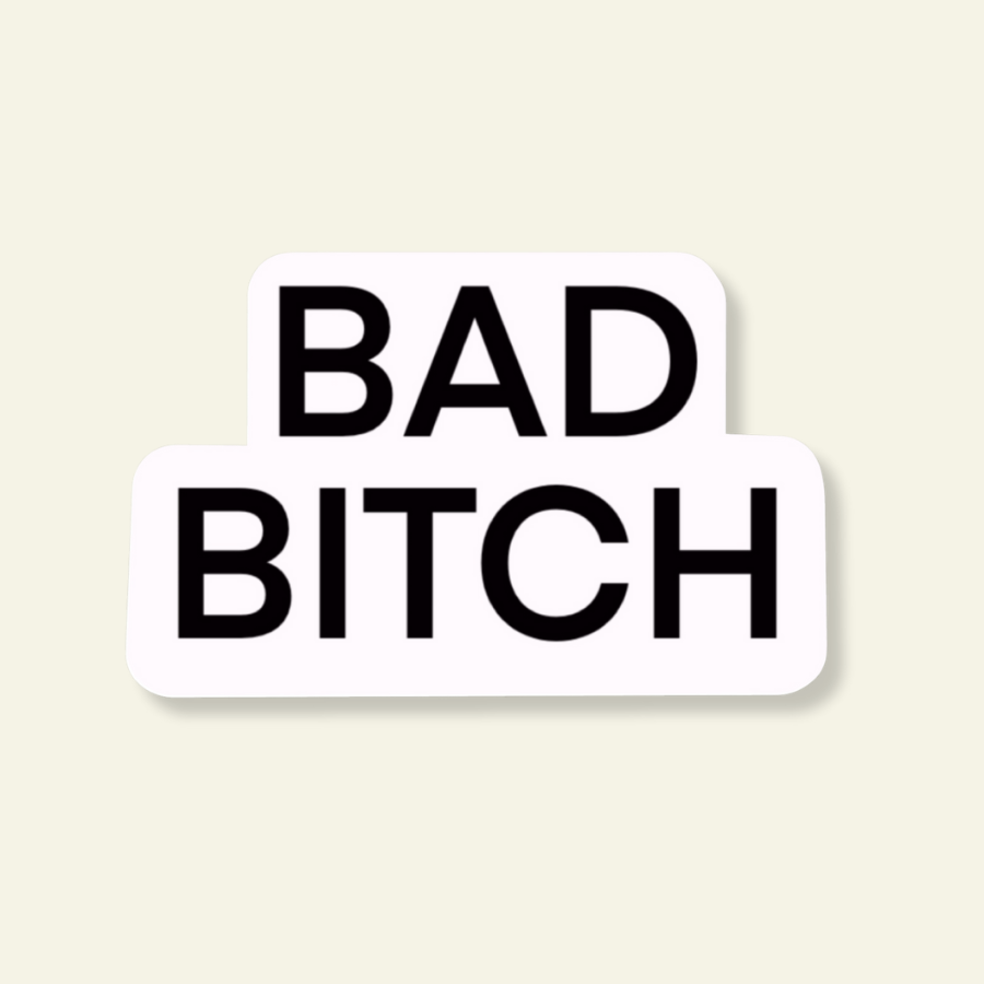 Bad Bitch Sticker