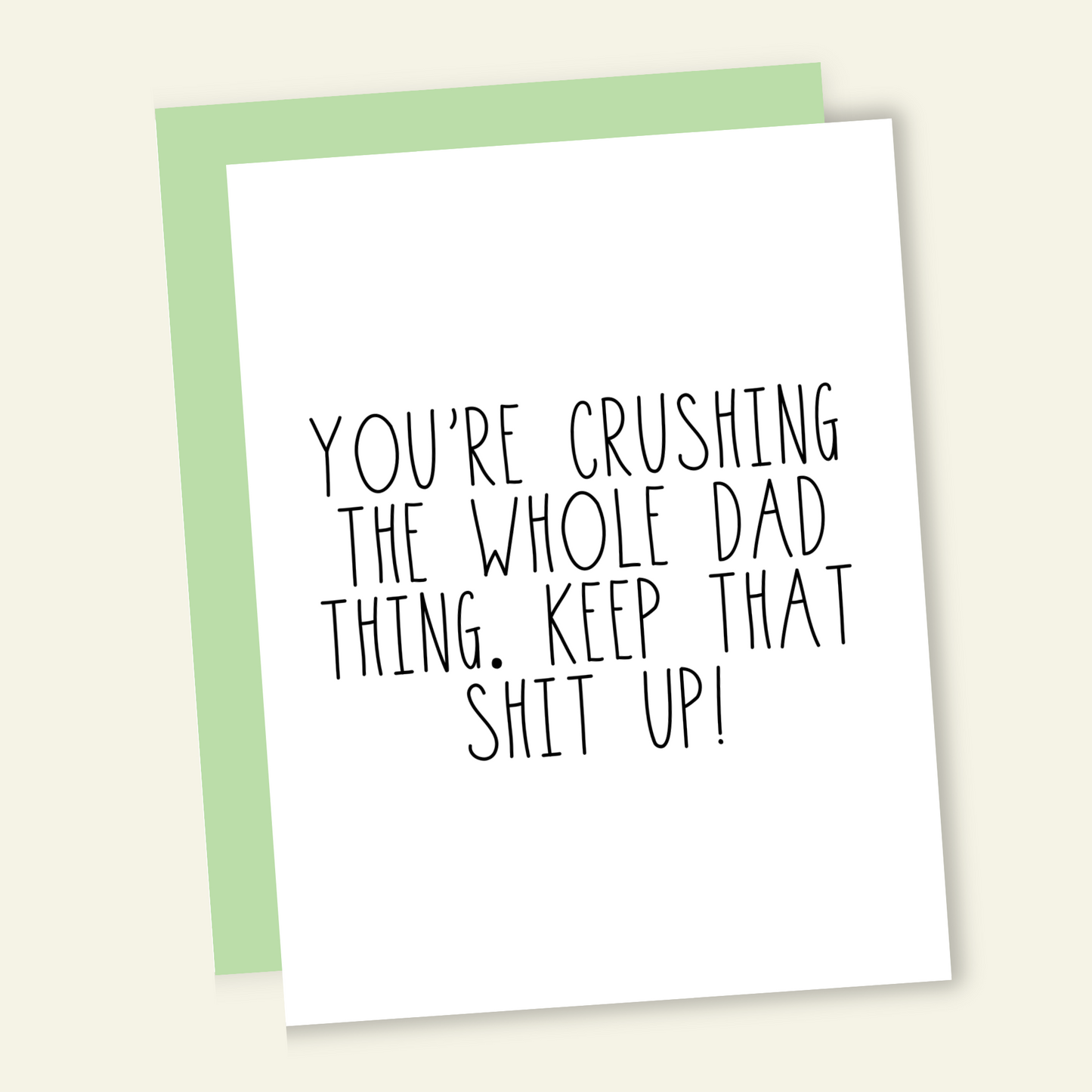 You're Crushing This Dad Thing | Father's Day Card