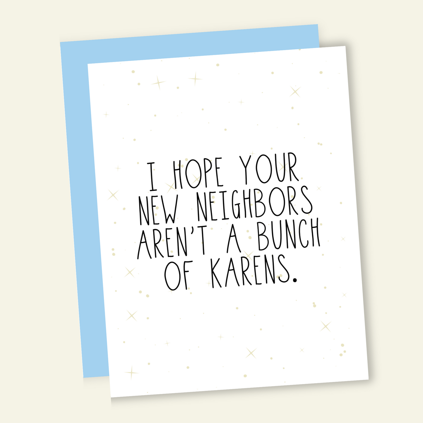 Hope Your Neighbors Aren't a Bunch of Karens Card