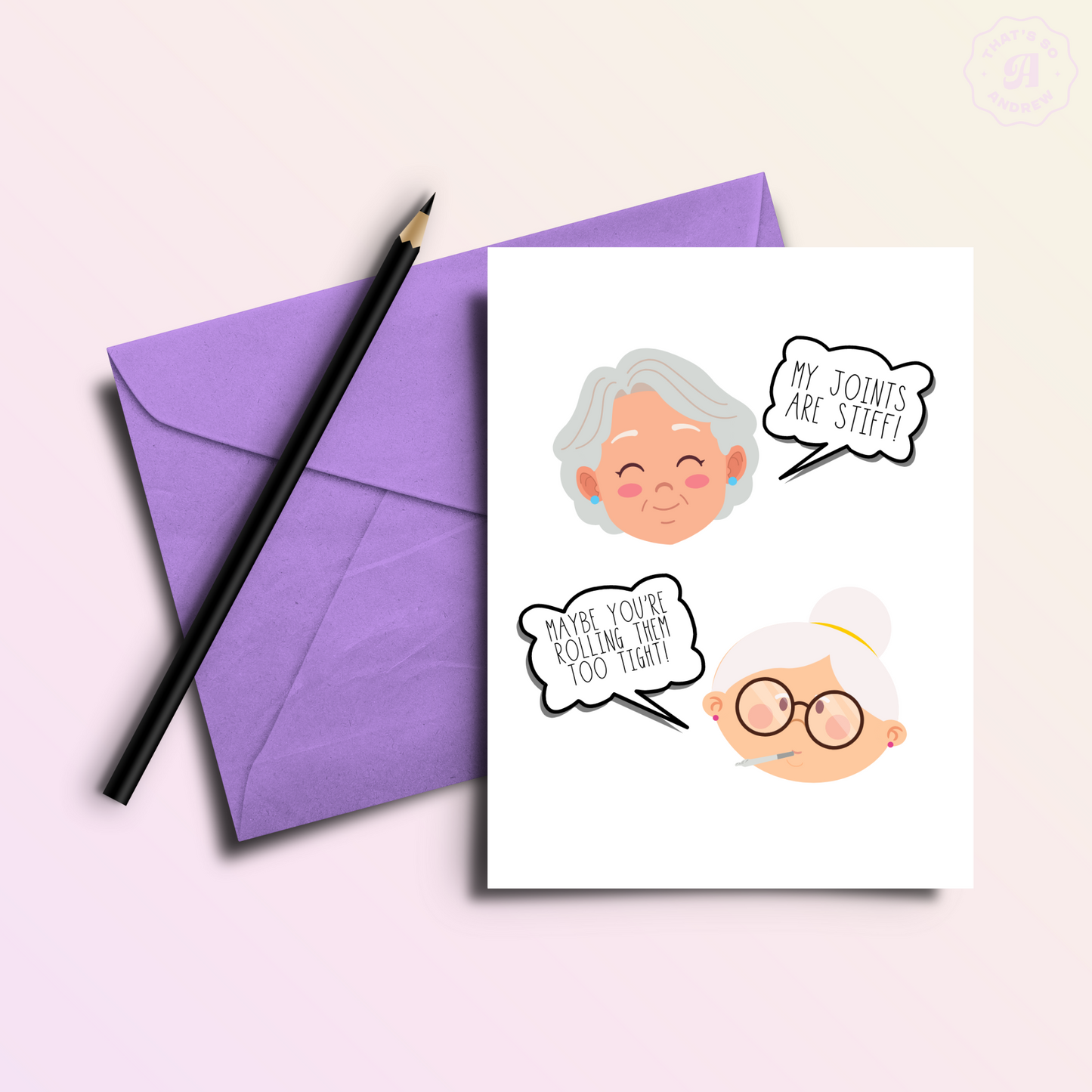 My Joints Are Stiff Old Lady 420 Birthday Card