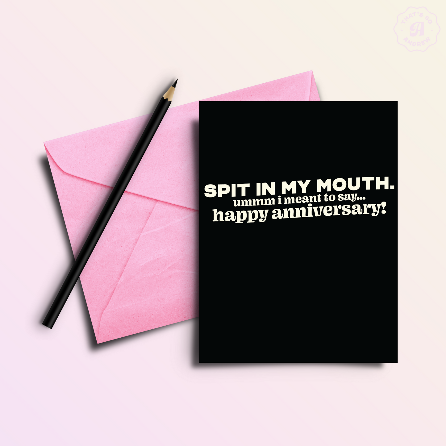 Spit in My Mouth | Funny and Dirty Adult Anniversary Greeting Card