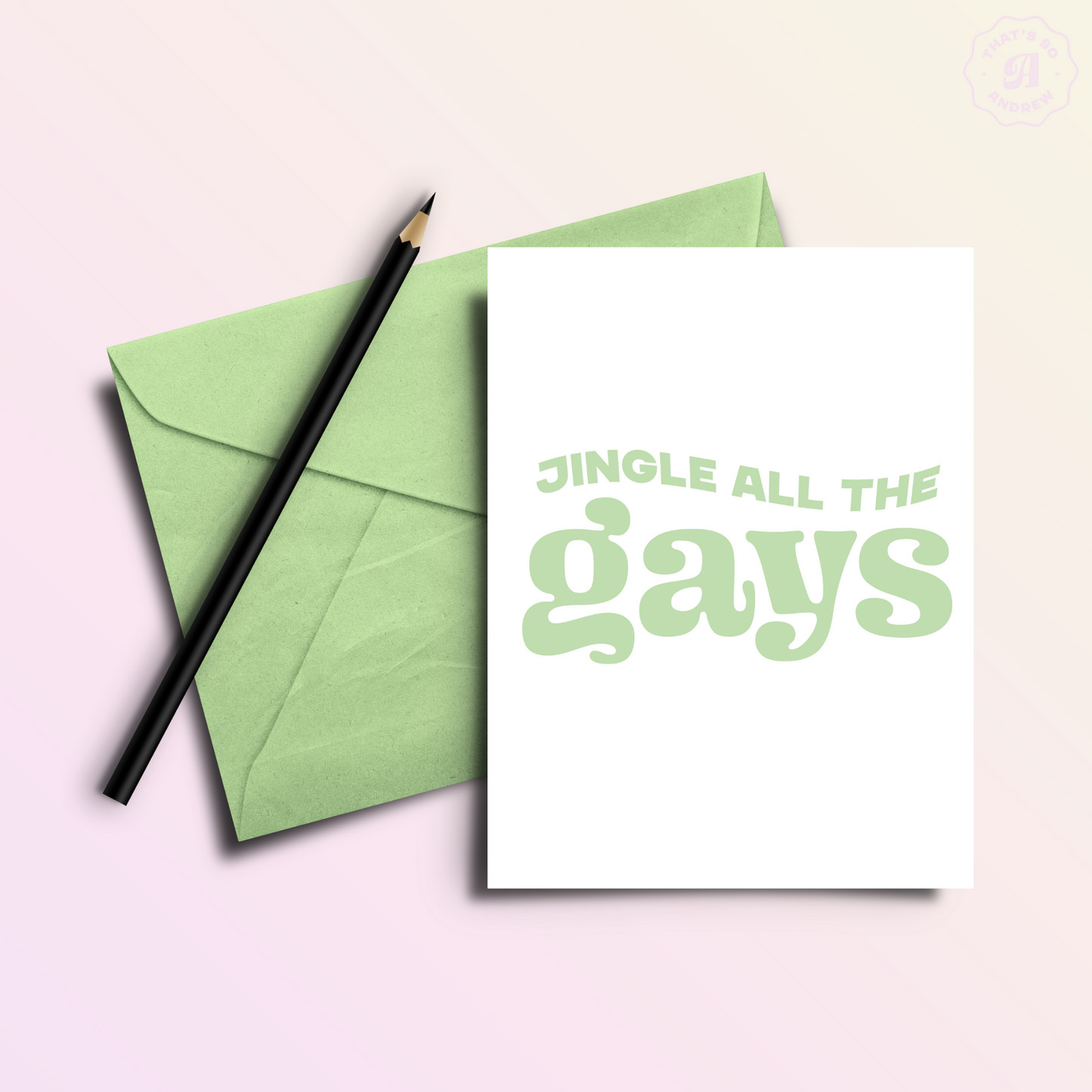 Jingle All The Gays | Funny Holiday & Christmas Greeting Card