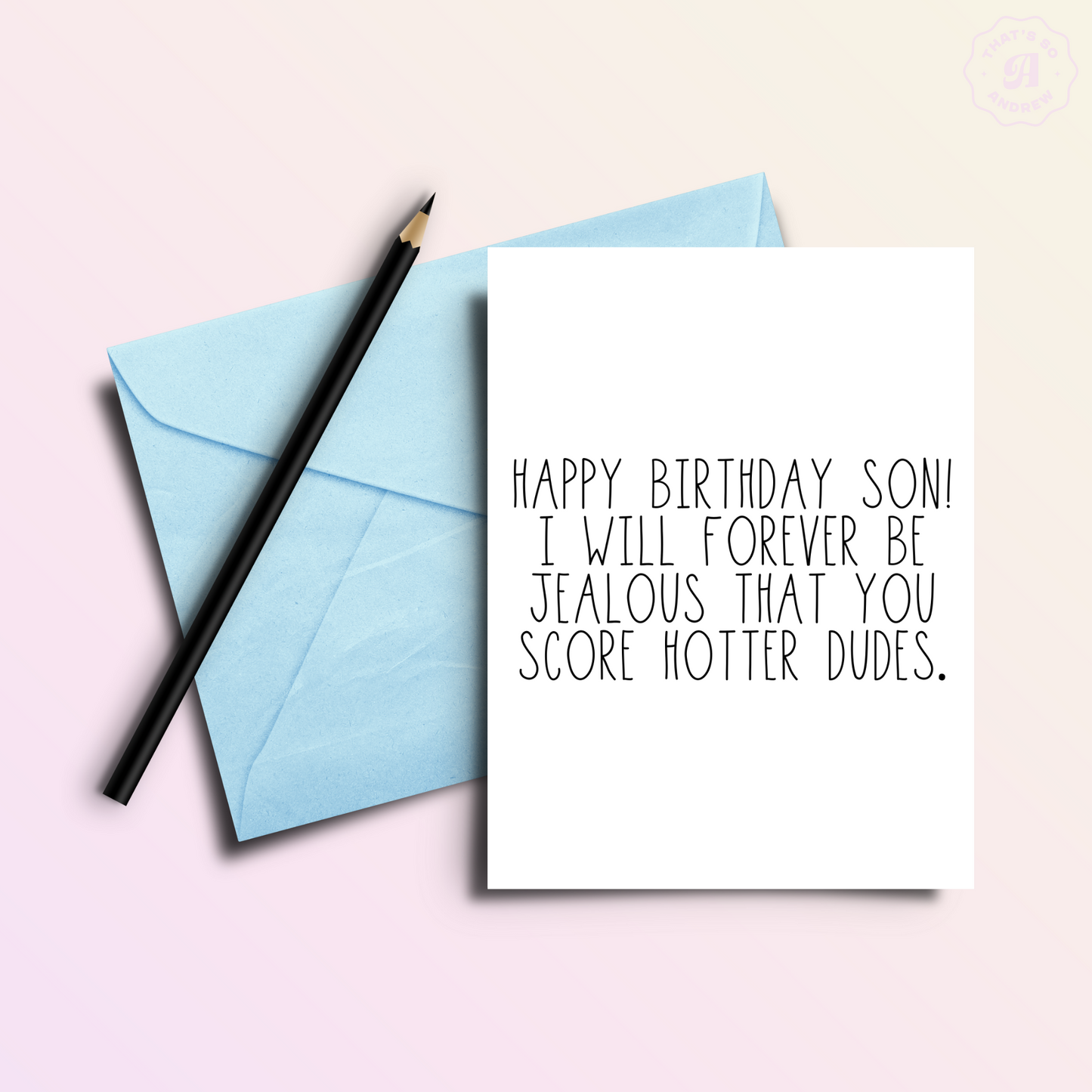 To My Gay Son from His Mom or Dad - Birthday Card