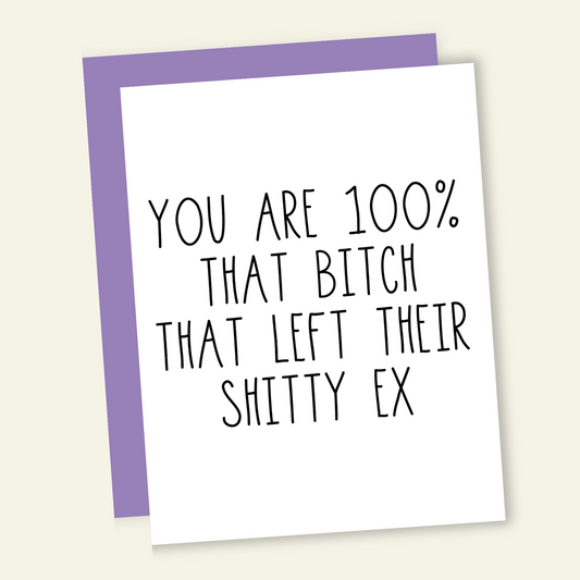 That Bitch that Left | Divorce Breakup Hard Times Greeting Card