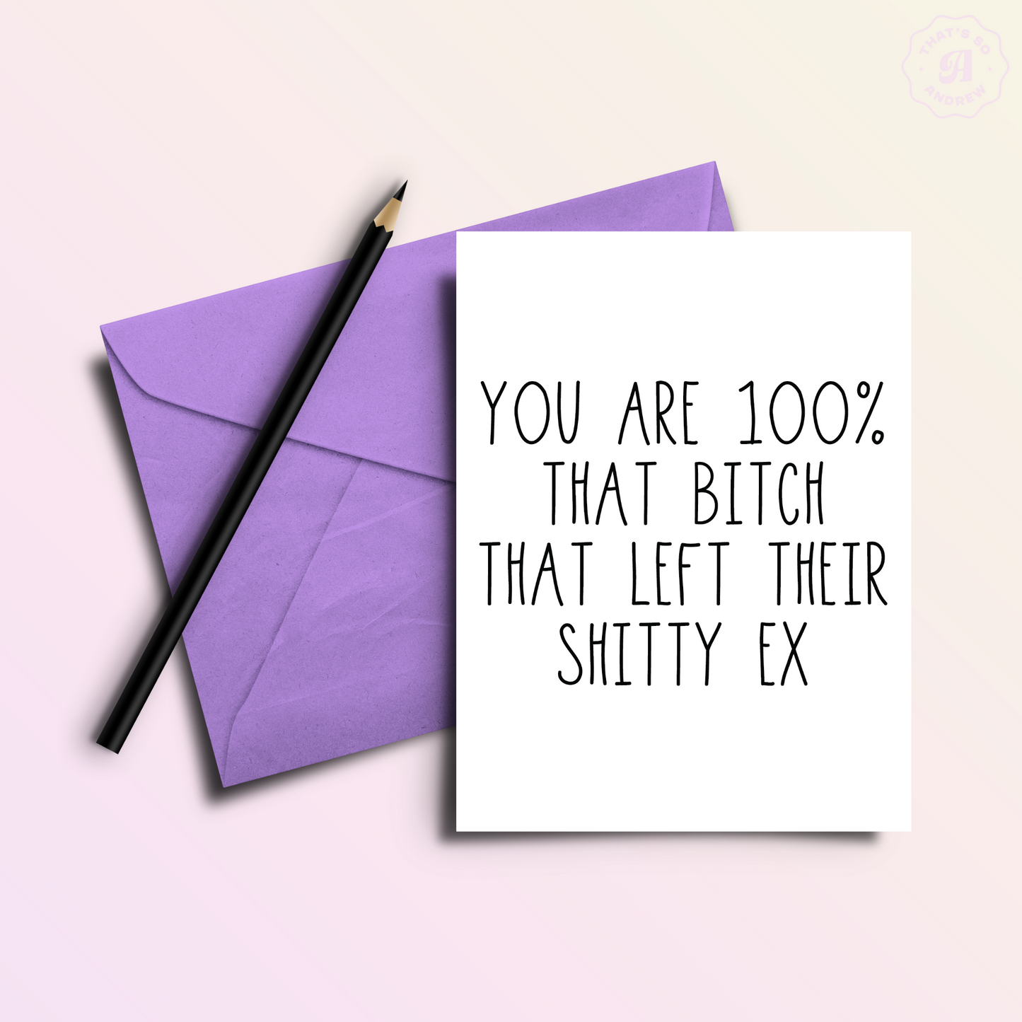 That Bitch that Left | Divorce Breakup Hard Times Greeting Card