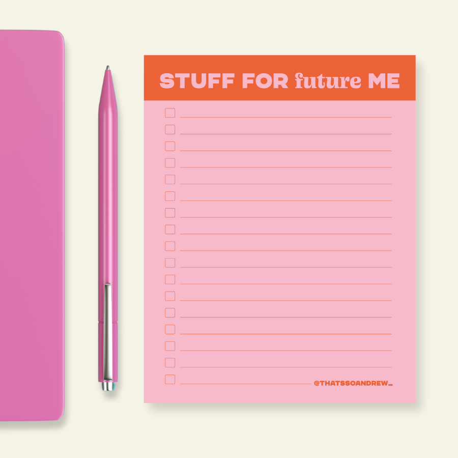Stuff for Future Me - Snarky & Funny Notepad
