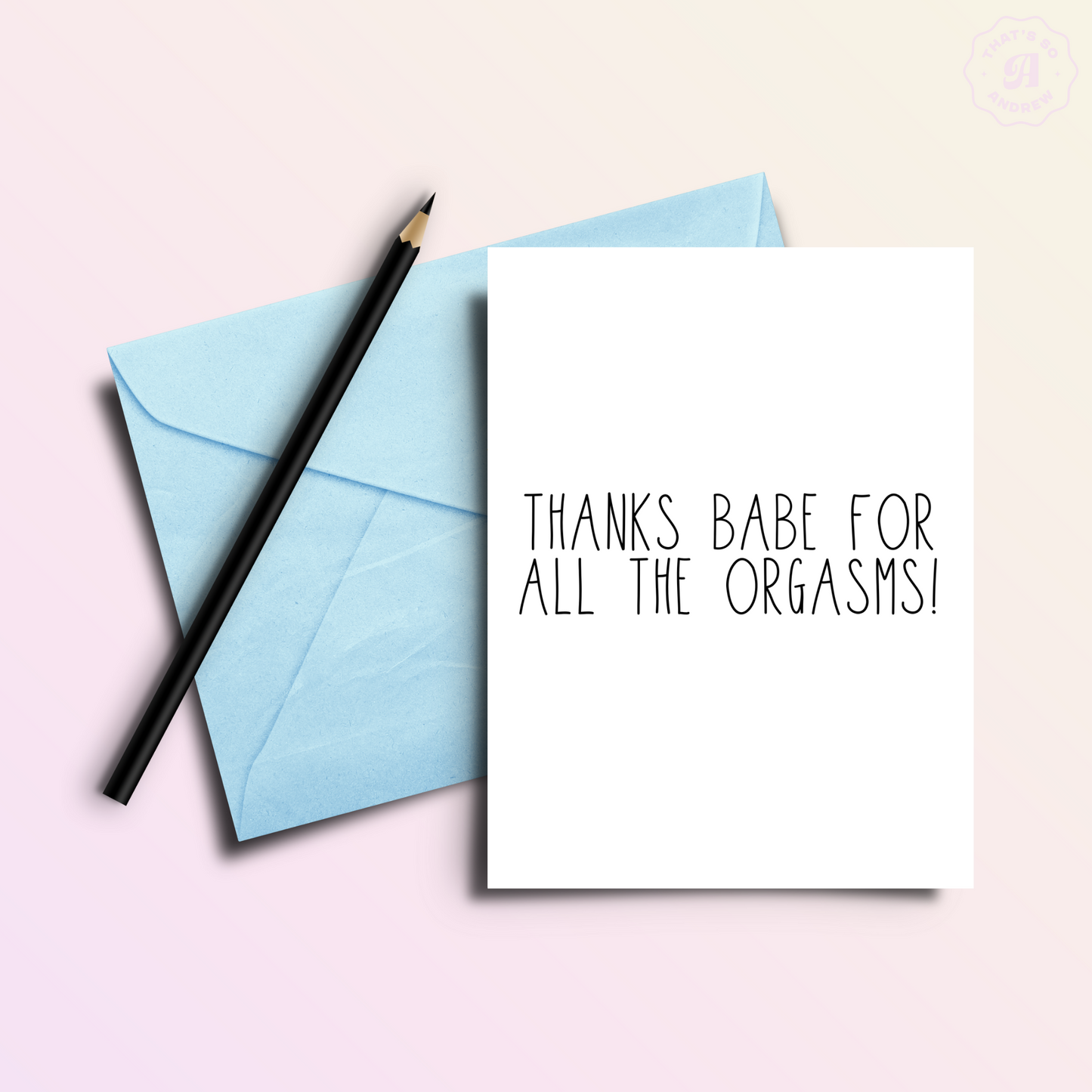 Thanks Babe for All The Orgasms | Funny Thank You Card