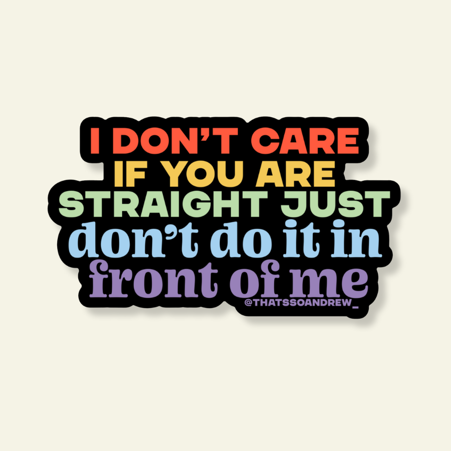 IDC If You're Straight | Pride LGBTQ+ Sticker