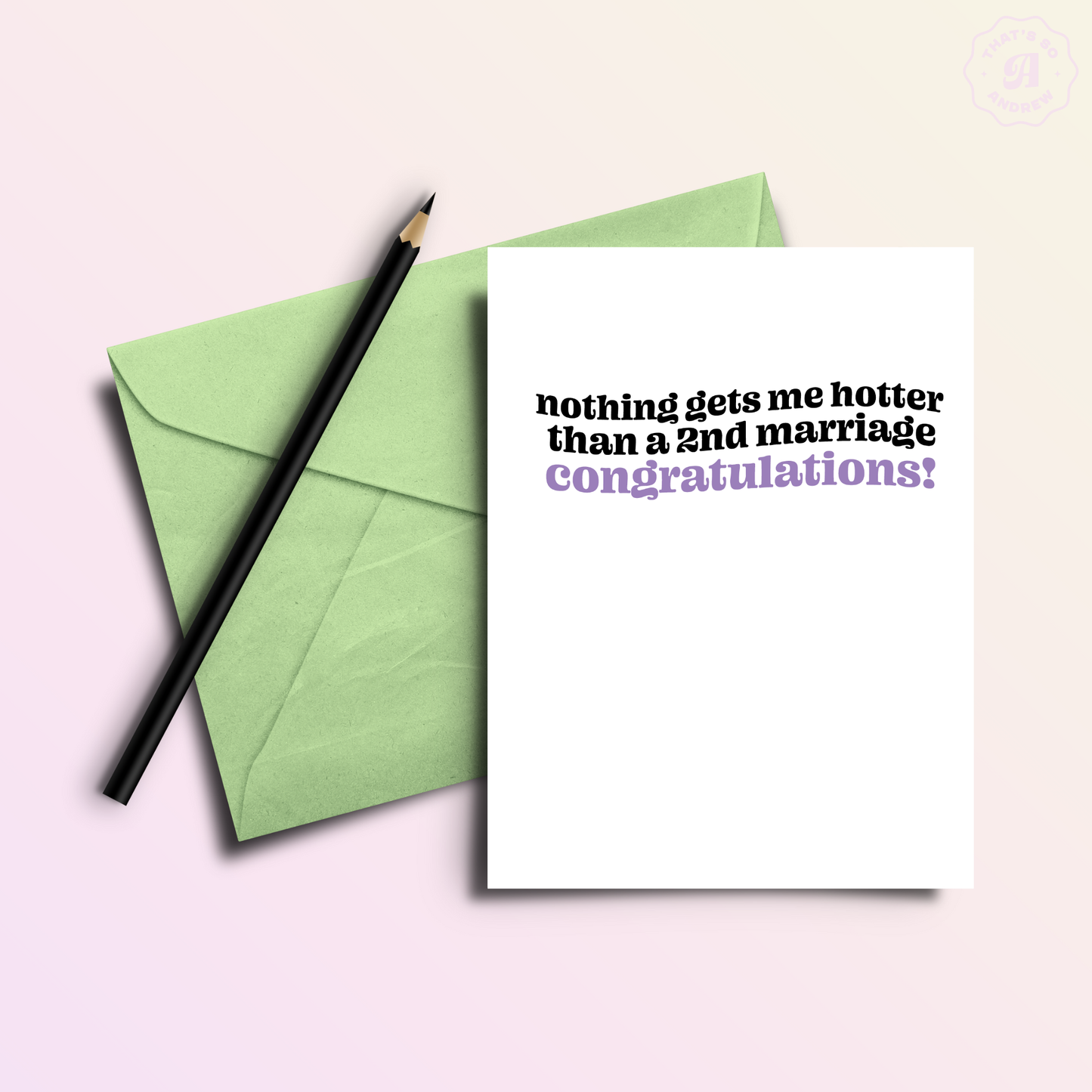 Nothing Hotter Than a 2nd Marriage Funny Wedding Day Card