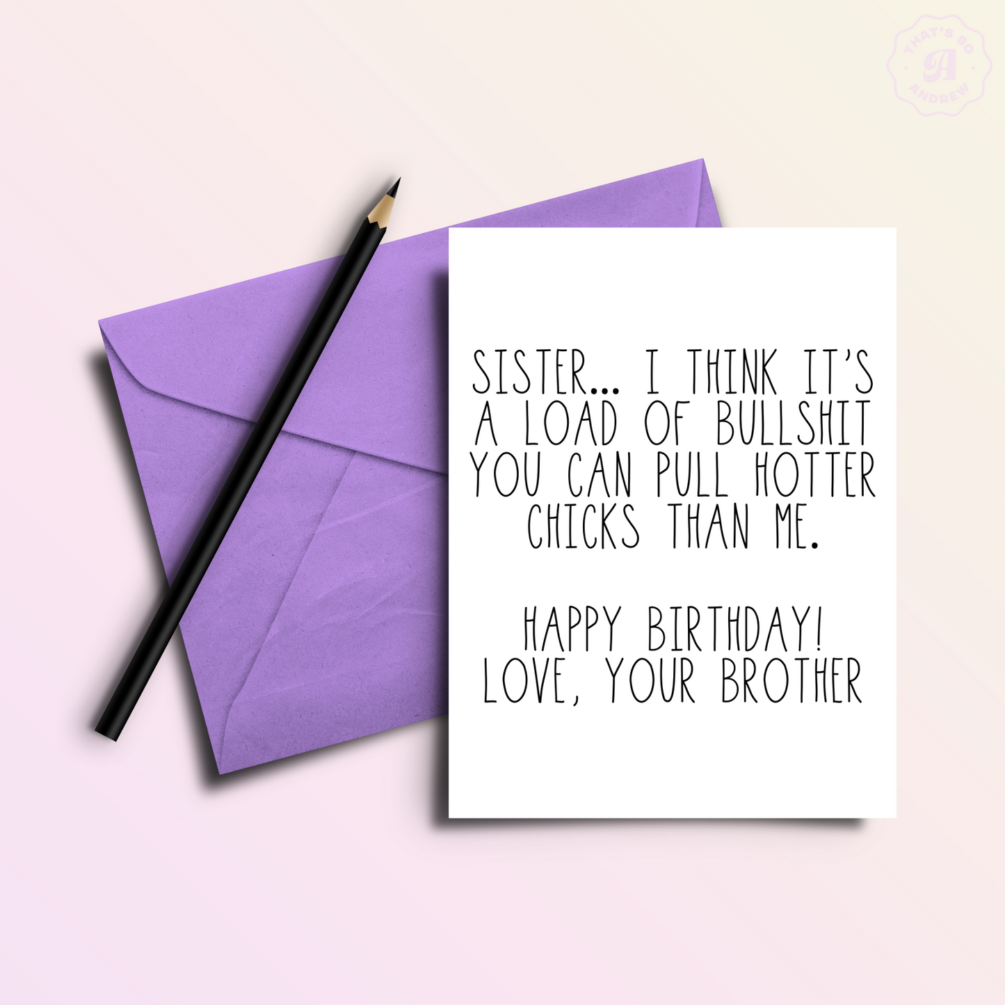 To My Gay Sister from Your Brother - Gay Birthday Card