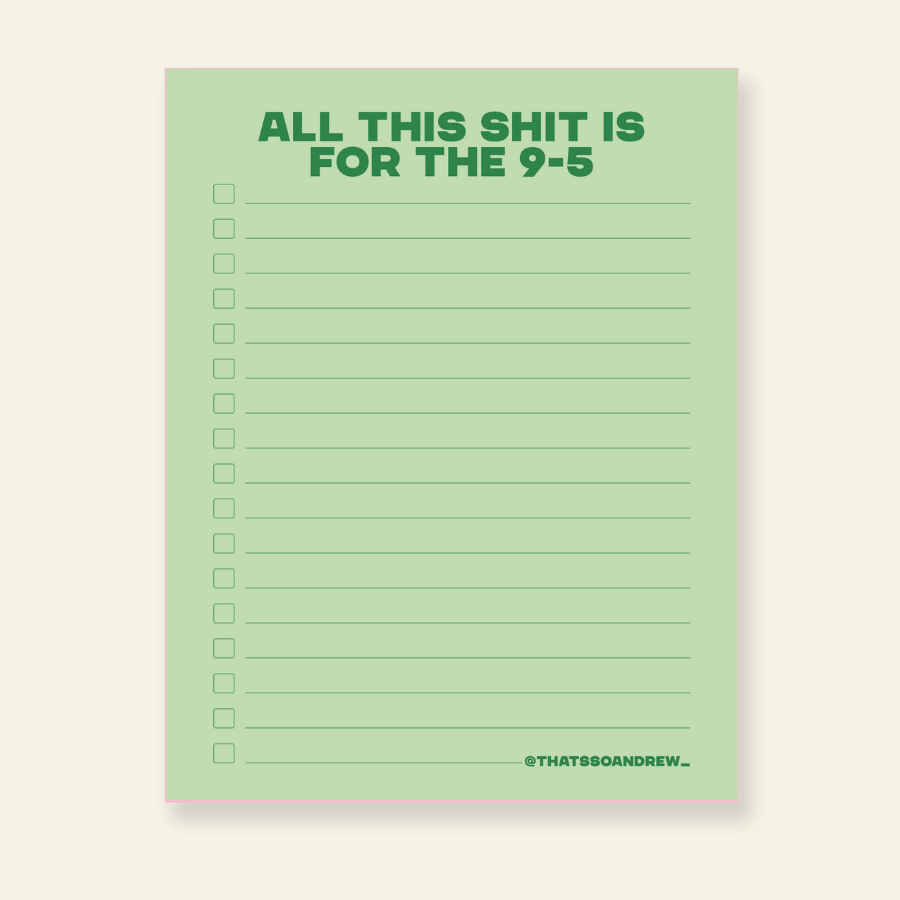 All This for the 9 to 5 Job - Snarky & Funny Notepad