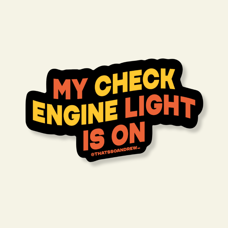 My Check Engine Light is On Vinyl Sticker
