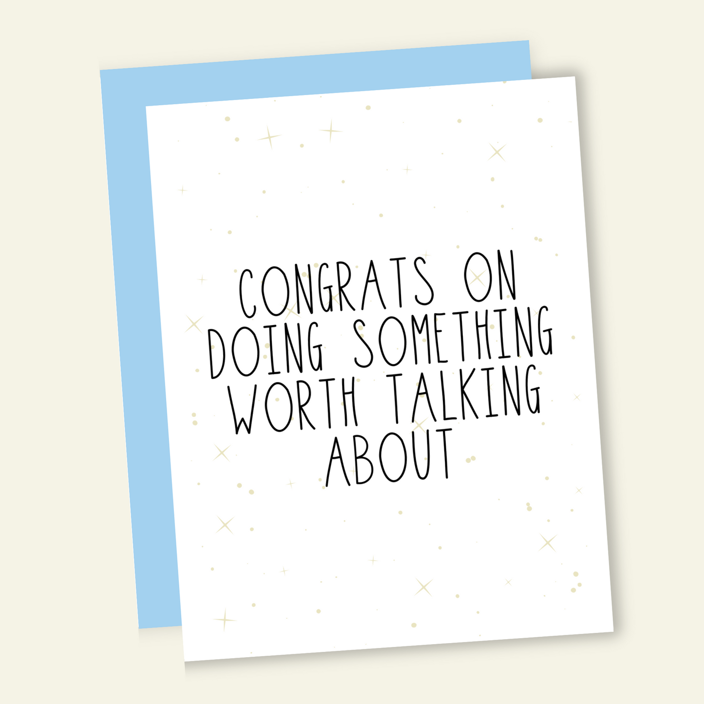 Congrats On Doing Something Worth Talking About Card