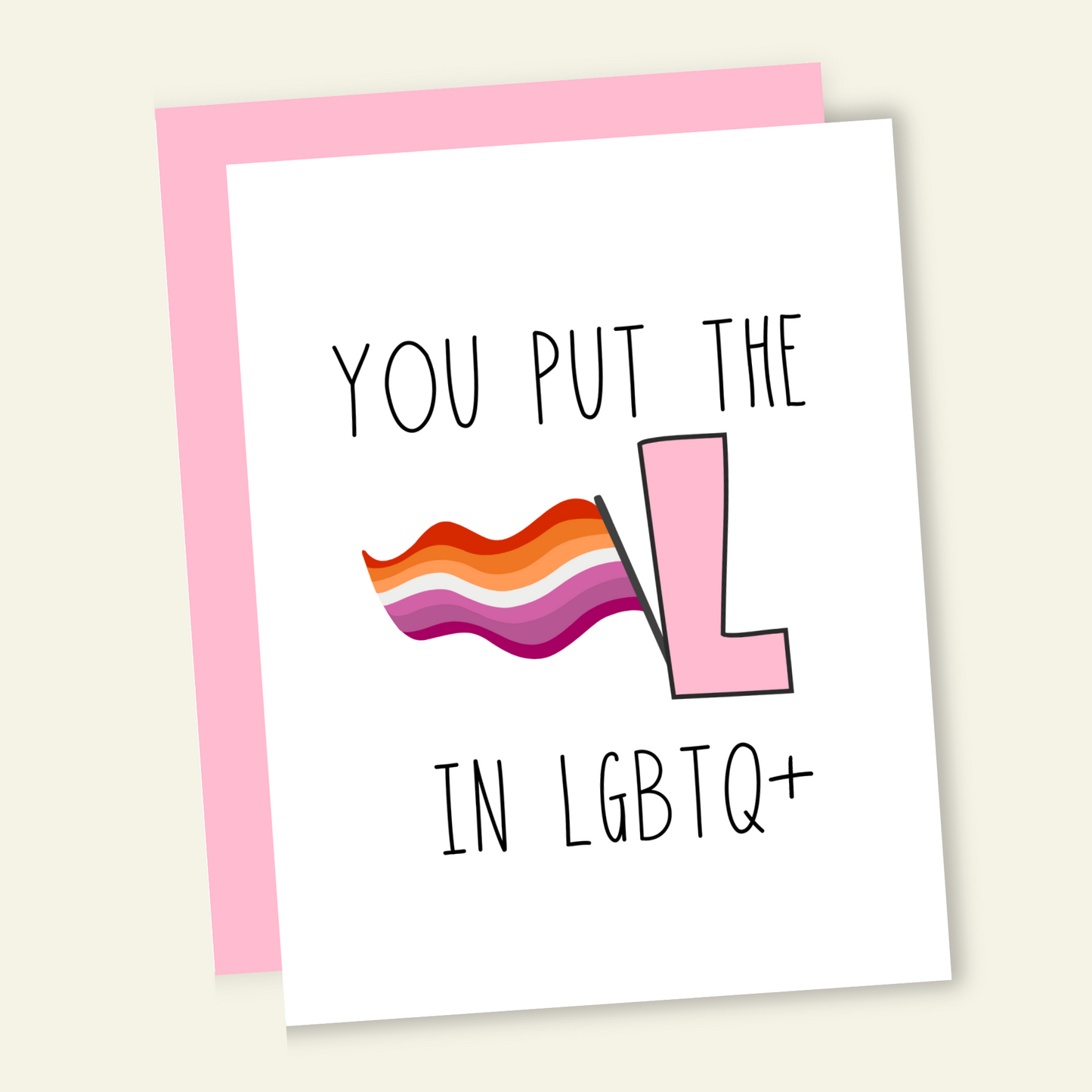 You Put the L in LGBTQ Birthday Card