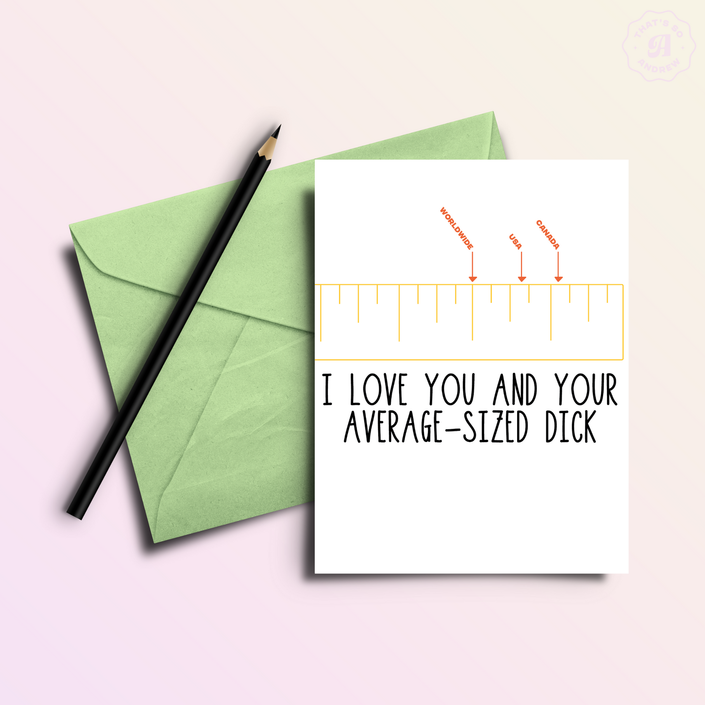 Love Your Average Dick | Funny and Dirty Adult Greeting Card