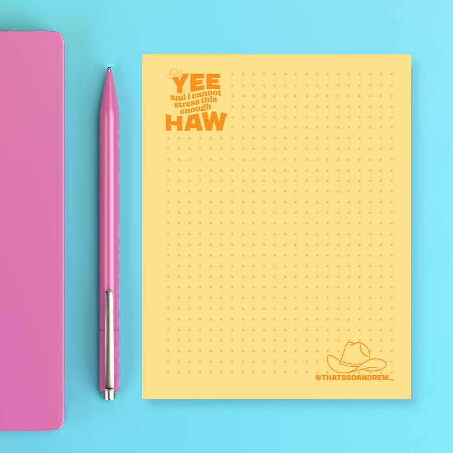 YEE to the HAW - Snarky & Funny Notepad