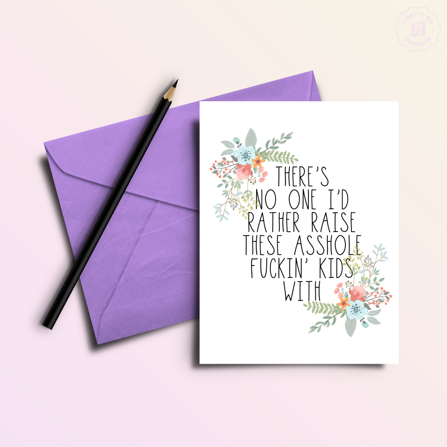 No One I'd Rather Raise These Kids With | Mother's & Father's Day Card