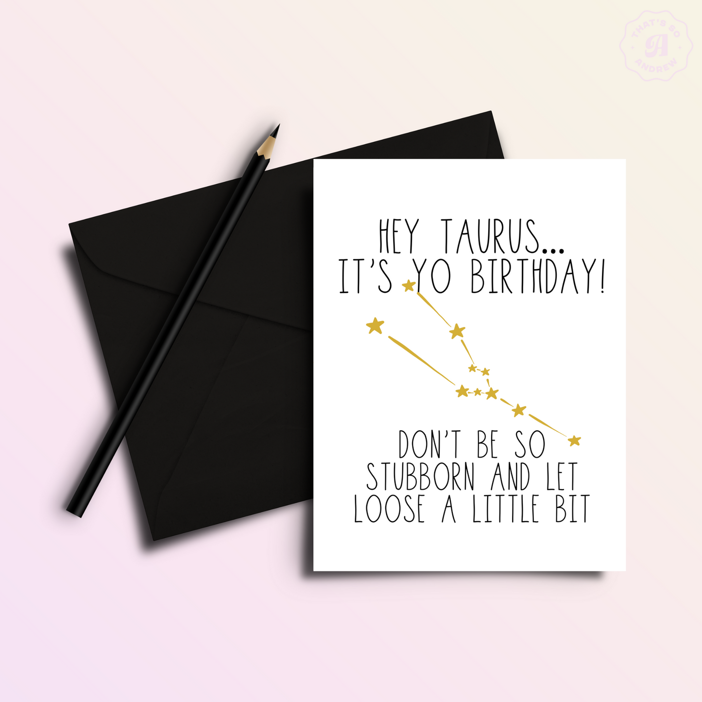 Snarky Taurus Birthday Card