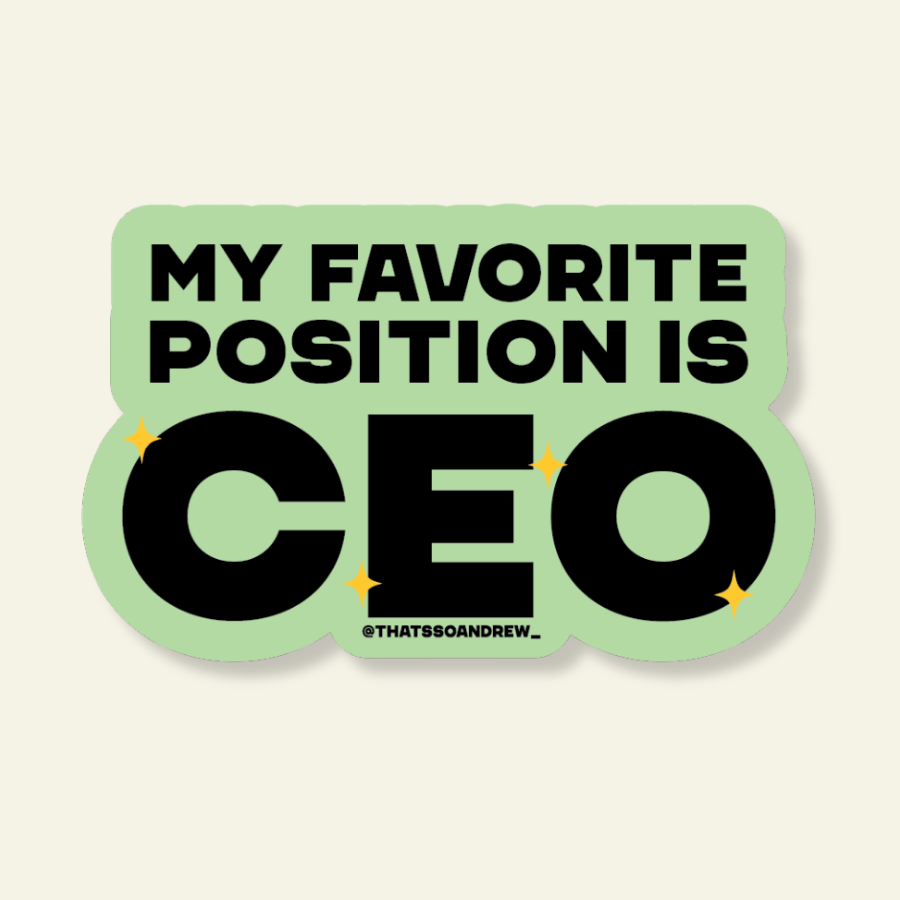 Fav Position is CEO | Snarky Vinyl Sticker
