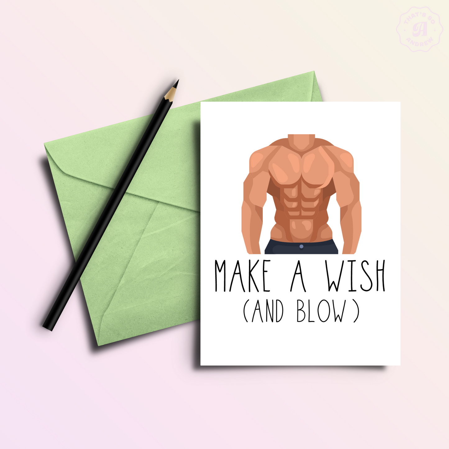 Make a Wish and Blow - Birthday Card