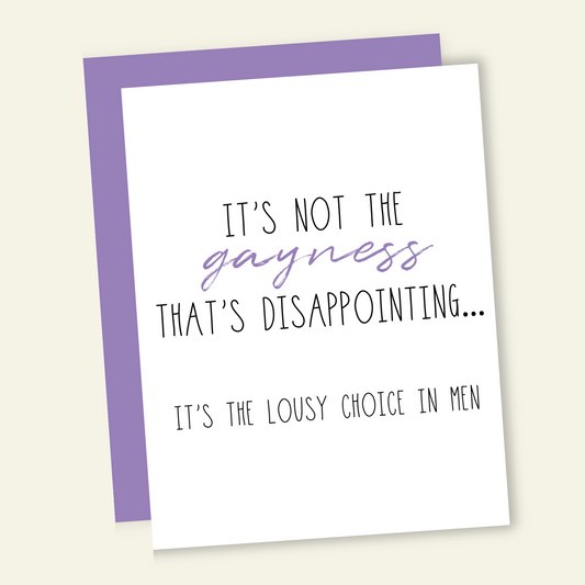 The Gayness Isn't Disappointing It's The Lousy Choice In Men