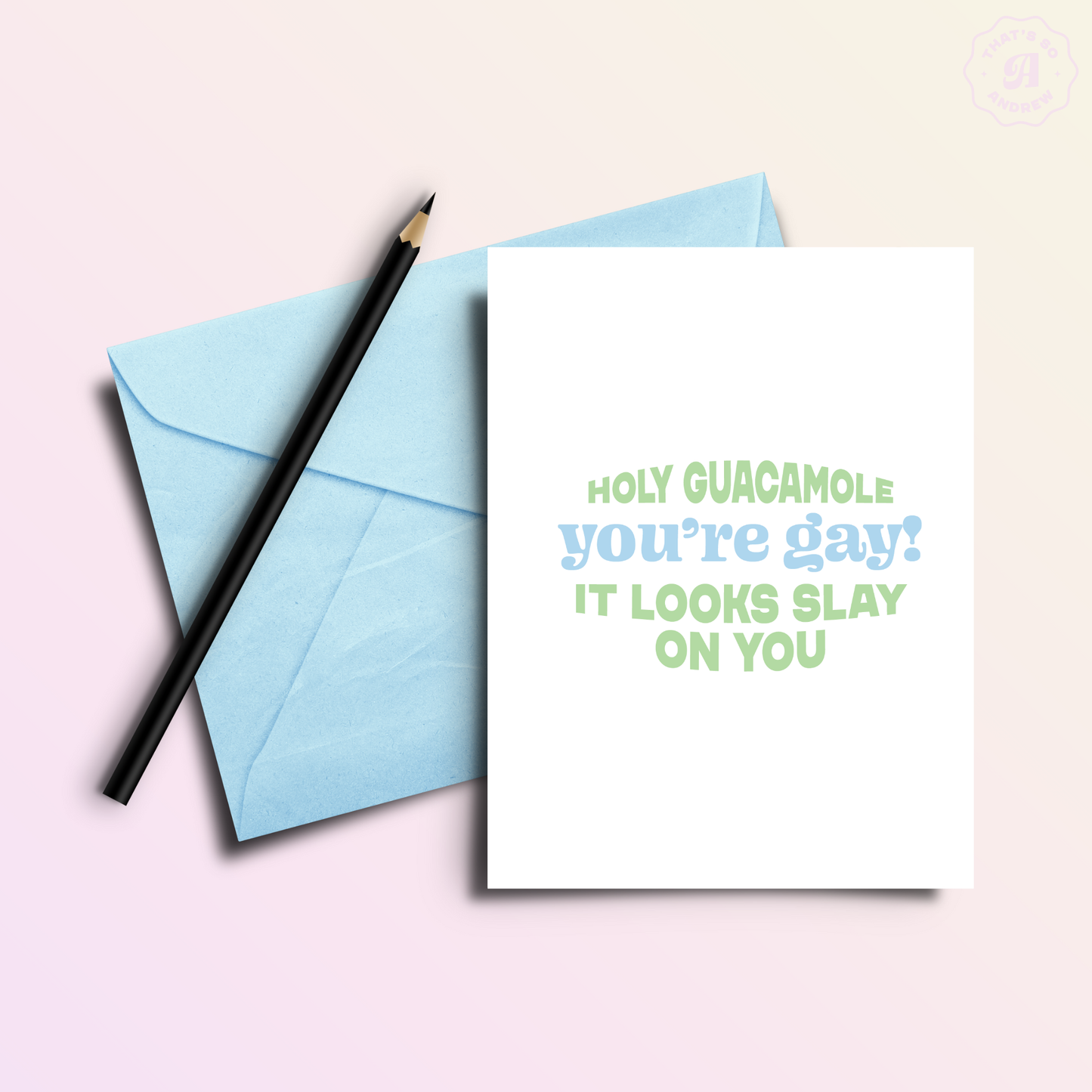Holy Guacamole You're Gay! Funny Congrats Card