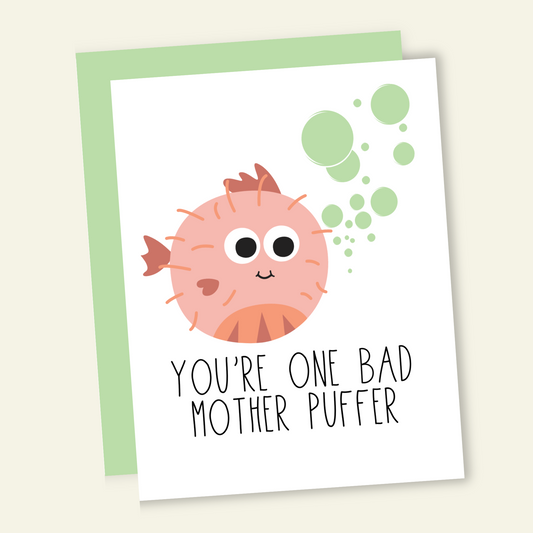 One Bad Mother Puffer | Mother's Day Card