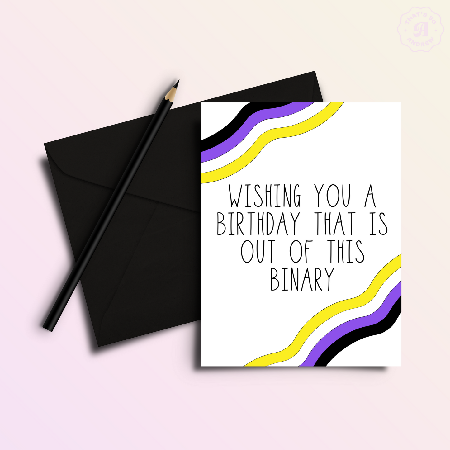 You're Out of This Binary | Nonbinary Person Birthday Card