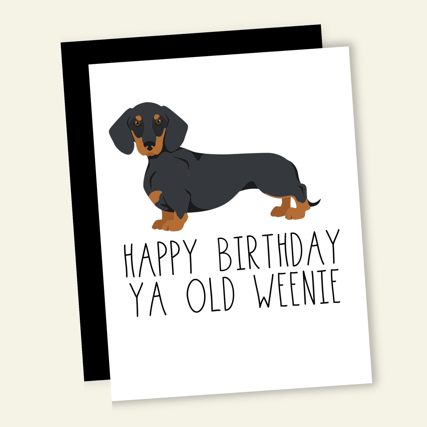 Happy Birthday Ya Old Weenie Dachshund Birthday Card