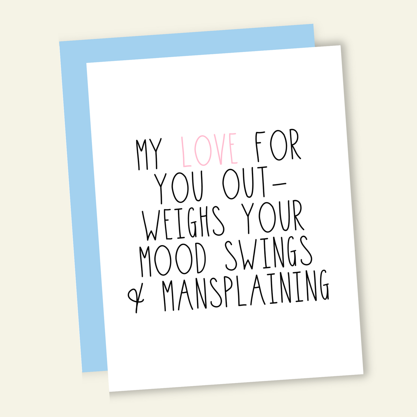 My Love For You Outweighs Your Mood Swings | Valentine Love  Card