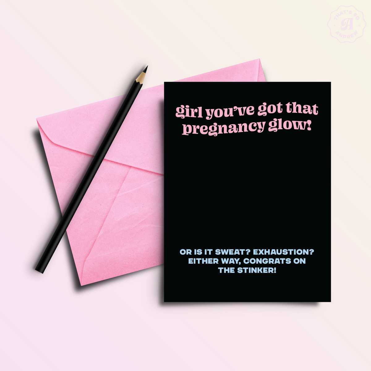 Pregnancy Glow or Sweat | Funny New Baby Greeting Card