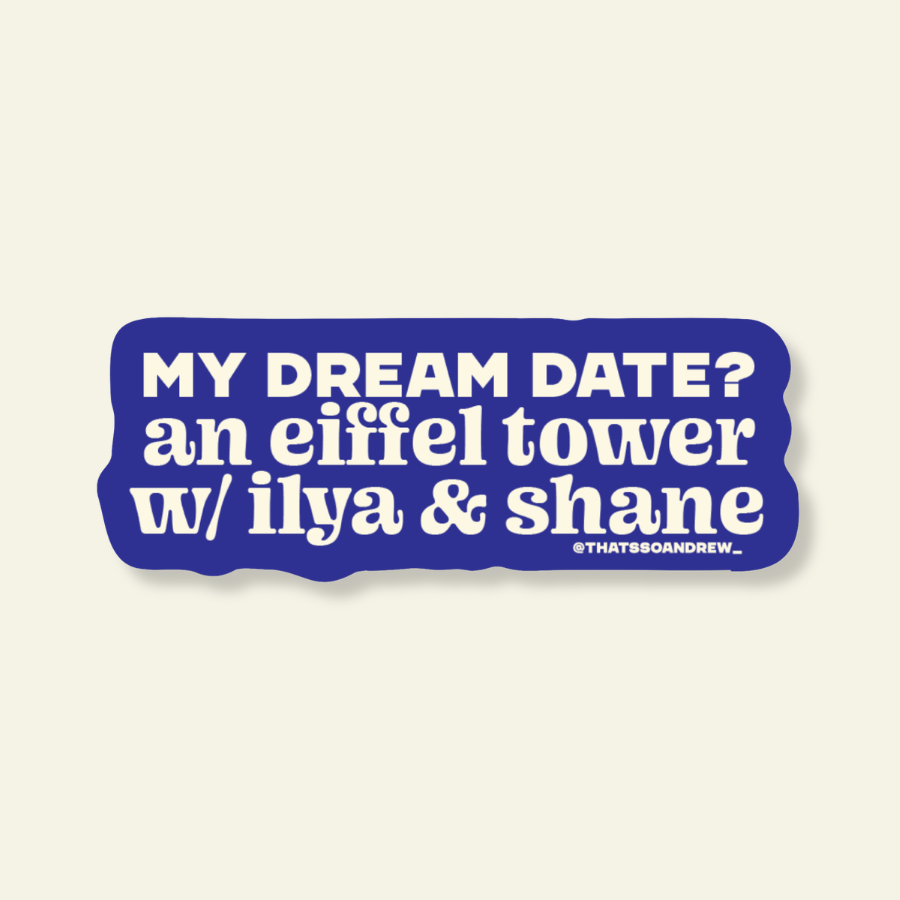 Dream Date? Tower w/ Ilya & Shane Funny Heated Vinyl Sticker