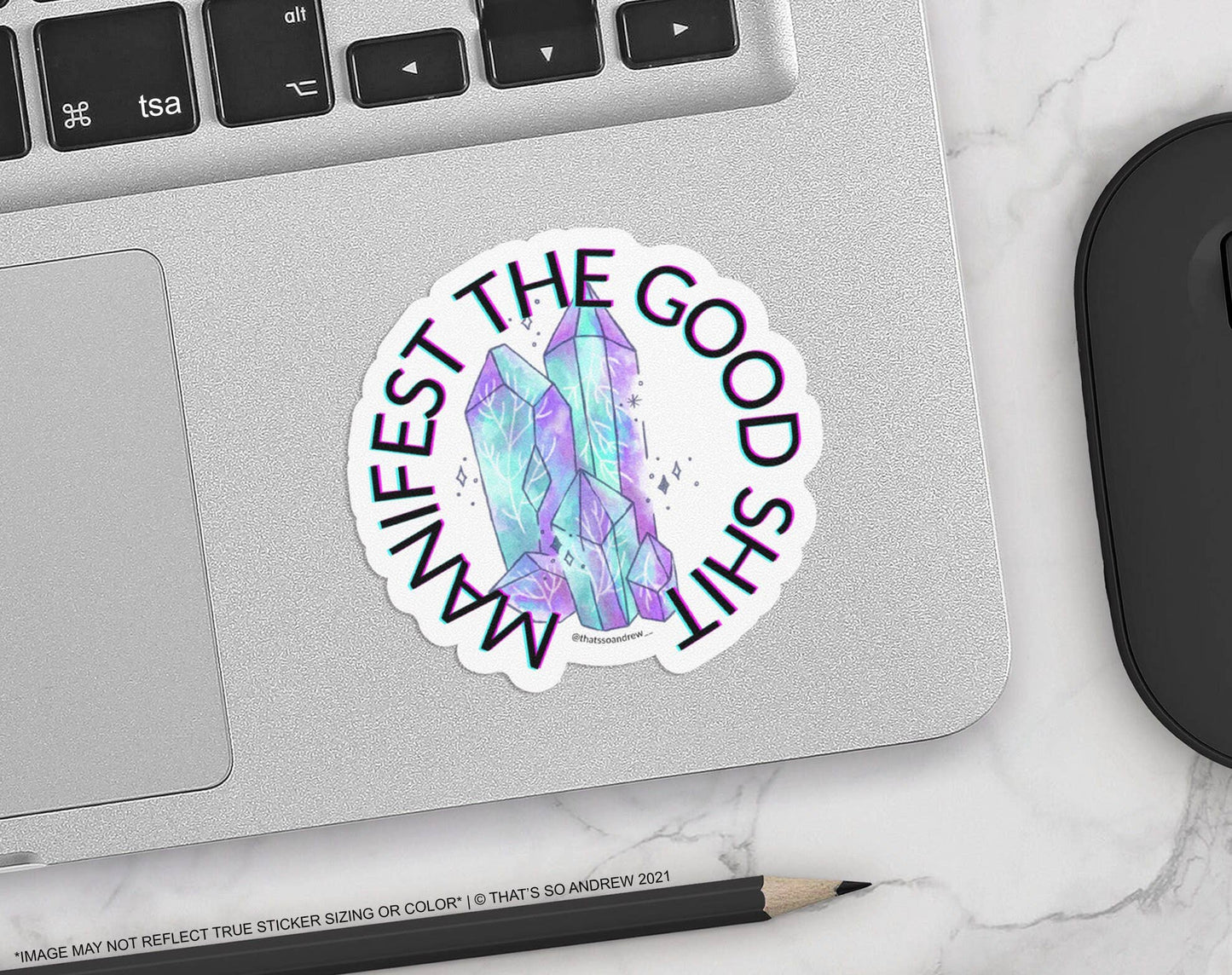 Manifest the Good Shit with Crystals Sticker