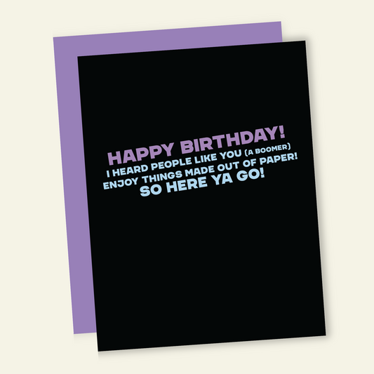 Boomer Likes Paper | Funny Birthday Greeting Card