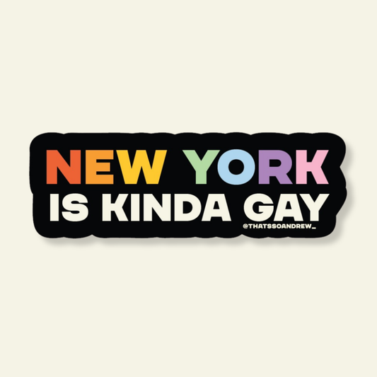 New York is Kinda Gay LGBTQ+ Pride Souvenir Sticker