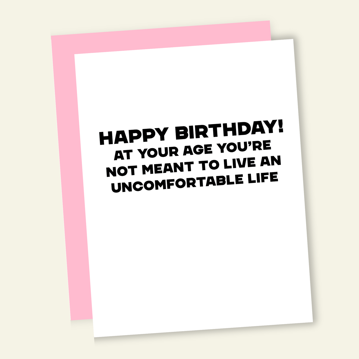 Not Meant for Uncomfortable Life | Funny Birthday Greeting Card