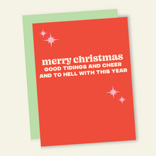 Load image into Gallery viewer, To Hell w/ This Year | Funny Holiday &amp; Christmas Greeting Card
