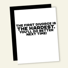 Load image into Gallery viewer, First Divorce.... Funny Divorce Breakup Greeting Card
