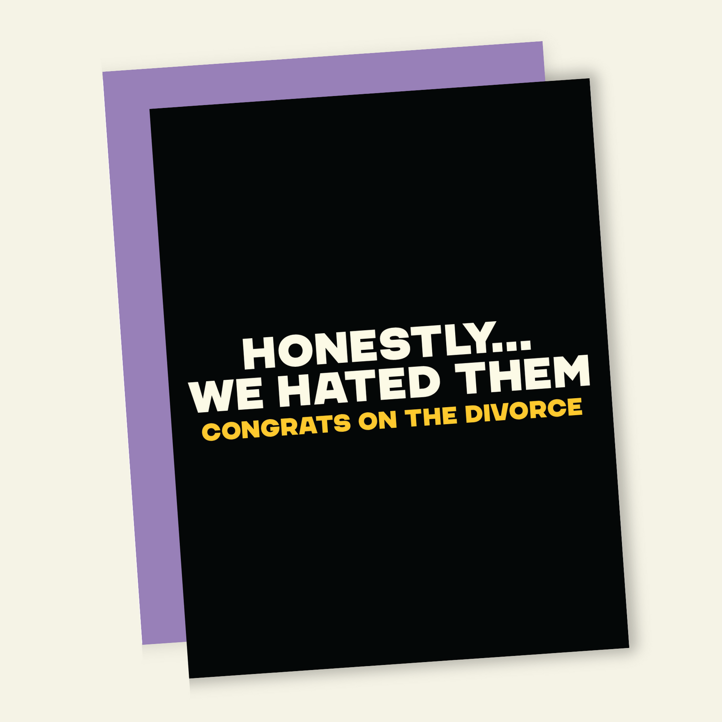 We Hated Them | Funny Divorce Breakup Greeting Card