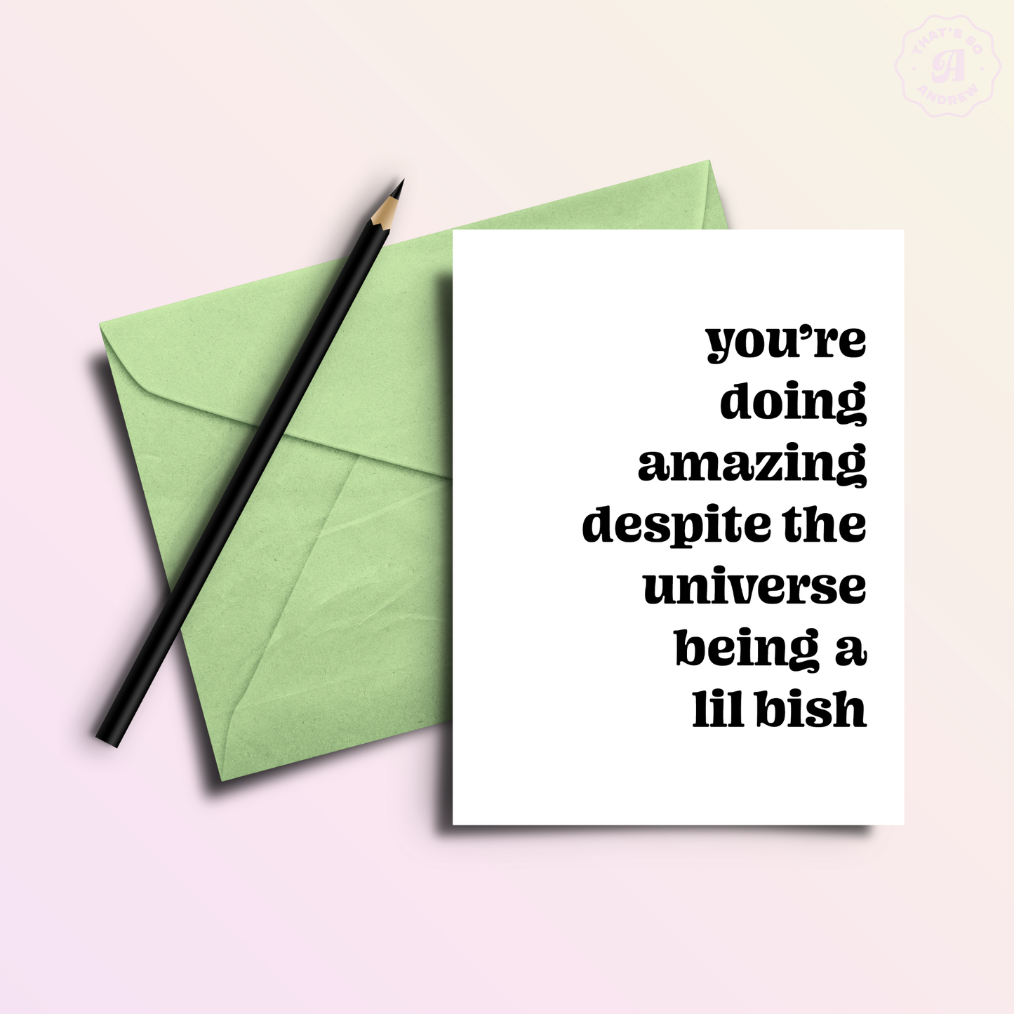 Doing Amazing Universe is a Bish Funny Friendship Greeting Card