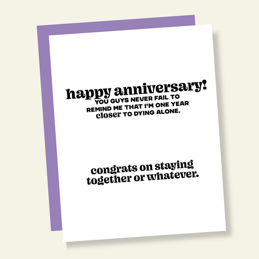 Closer to Dying Alone Reminder Funny Anniversary Card